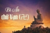 Nguồn gốc và ý nghĩa phù hiệu chữ Vạn (卍) thần bí của nhà Phật